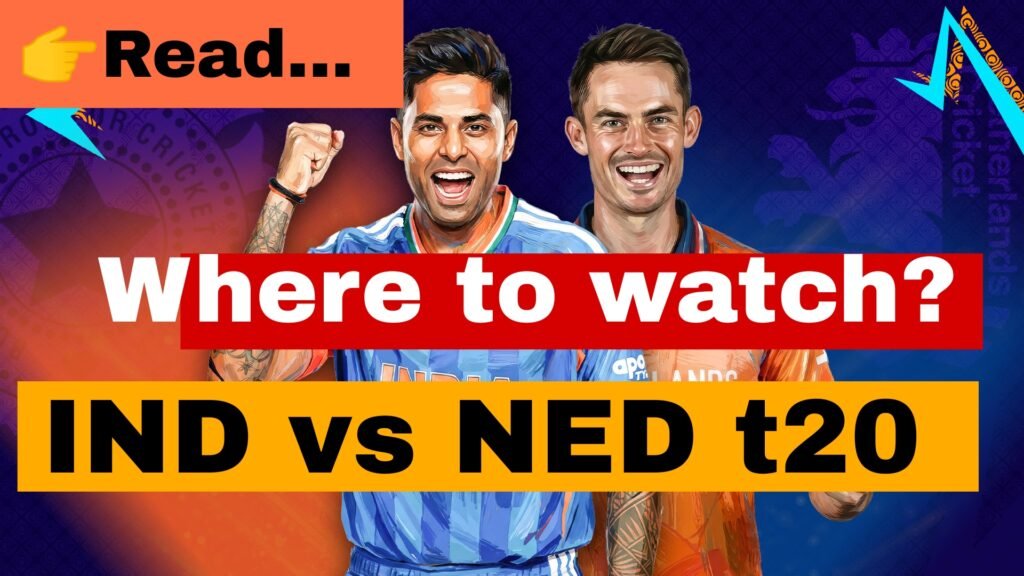 Where to Watch India vs Netherlands T20 World Cup 2026 Live – India & Worldwide Streaming Guide