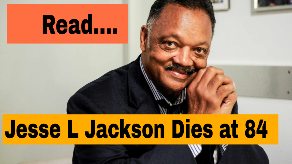 Civil Rights Icon Jesse Jackson Dies at 84